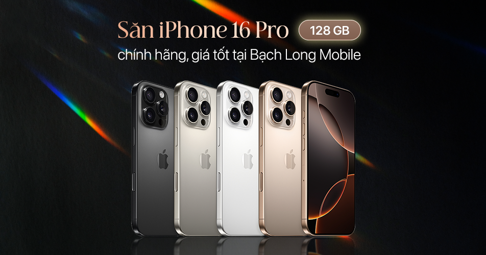 Mua iPhone 16 Pro 128GB chính hãng tại Bạch Long Mobile