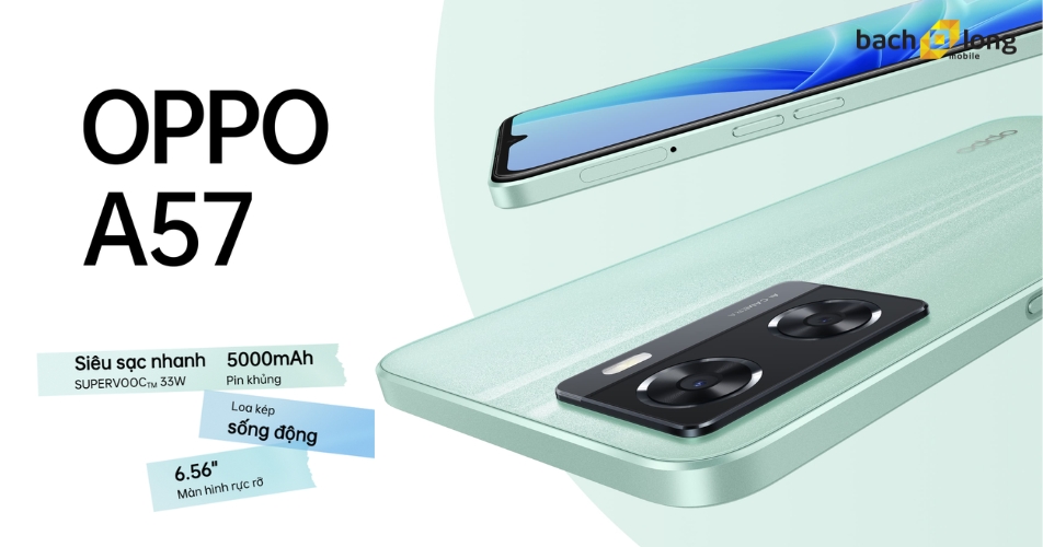 Điện thoại OPPO A57 chụp ảnh đẹp giá rẻ dưới 5 triệu