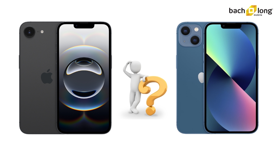 Nên mua iPhone 16e hay iPhone 13?