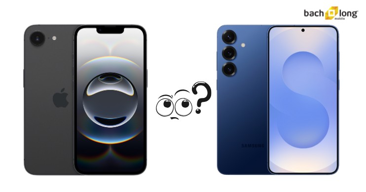 Nên mua iPhone 16e hay Galaxy S25?