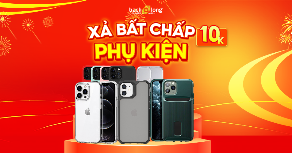 Xả bất chấp phụ kiện 10K – Quá rẻ để bỏ qua!