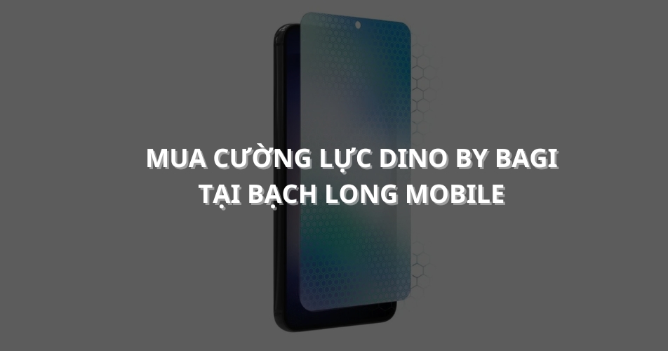 Mua cường lực chống ánh sáng xanh iPhone 15/16 6.1 DINO by BAGI tại Bạch Long Mobile