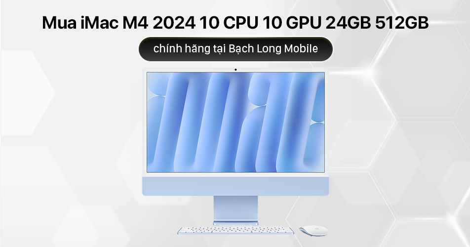 Mua iMac M4 2024 24 inch 24GB 512GB chính hãng tại Bạch Long Mobile