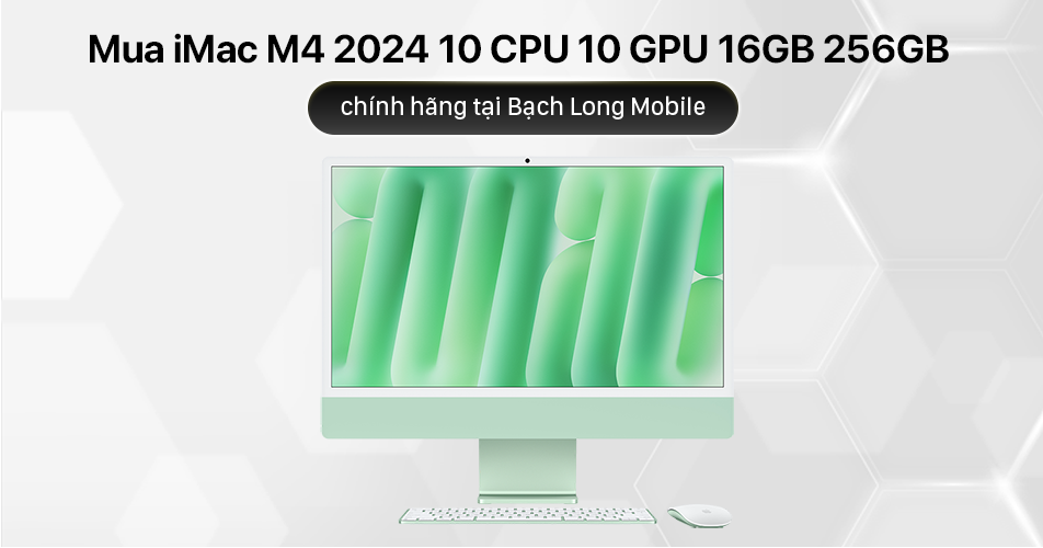 Mua iMac M4 2024 24 Inch 10CPU 10GPU 16GB 256GB Chính Hãng Tại Bạch Long Mobile