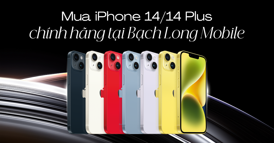 Mua iPhone 14/14 Plus chính hãng tại Bạch Long Mobile