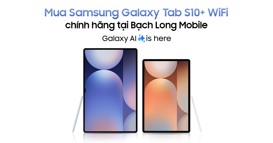 Mua Samsung Galaxy Tab S10+ WiFi chính hãng tại Bạch Long Mobile