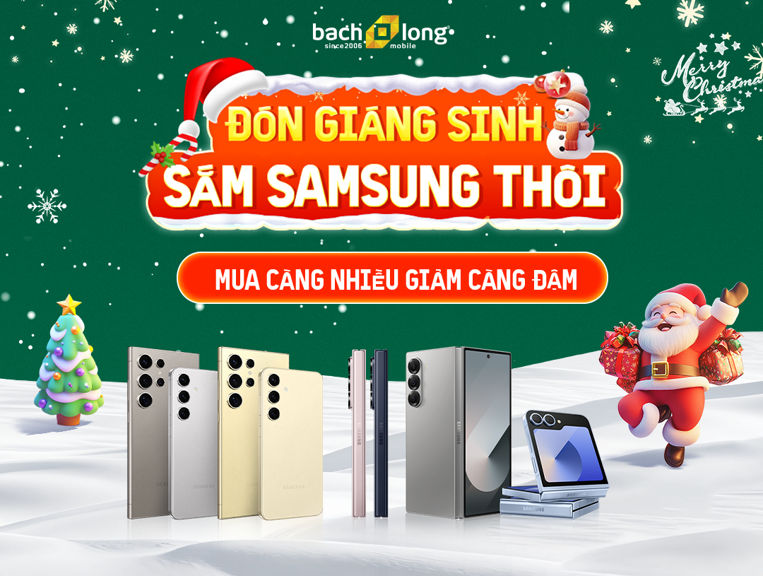 Đón giáng sinh. Sắm Samsung thôi - Mua Càng Nhiều Giảm Càng Đậm 