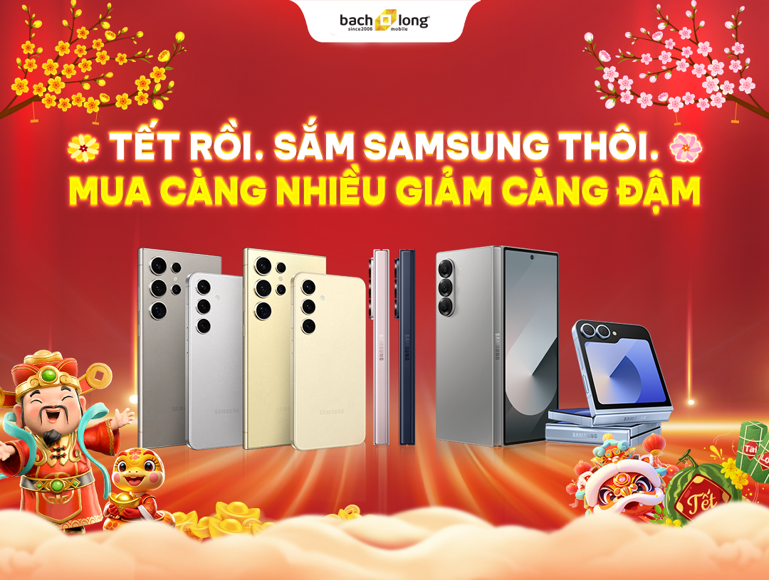 Tết rồi. Sắm Samsung thôi - Mua Càng Nhiều Giảm Càng Đậm 