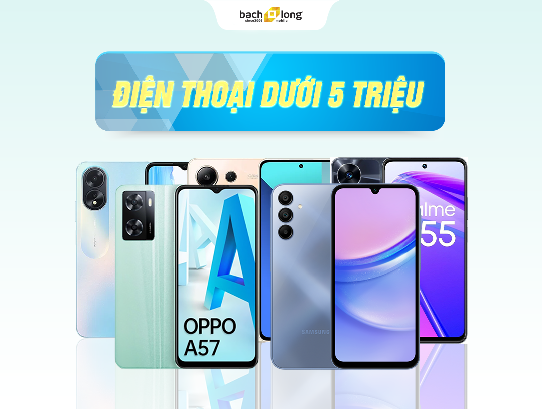 Top 10 điện thoại dưới 5 triệu đáng mua nhất 2025