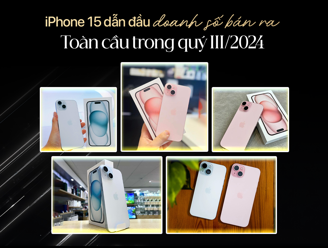 iPhone 15 dẫn đầu doanh số bán ra toàn cầu trong quý 3 2024