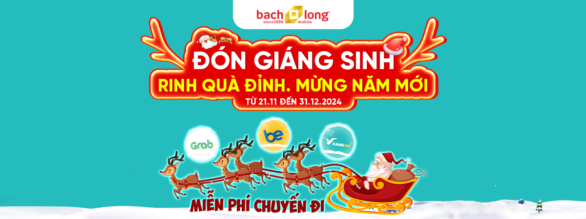 THÁNG TRI ÂN - MIỄN PHÍ CHUYẾN ĐI ĐẾN MUA HÀNG TẠI BẠCH LONG MOBILE