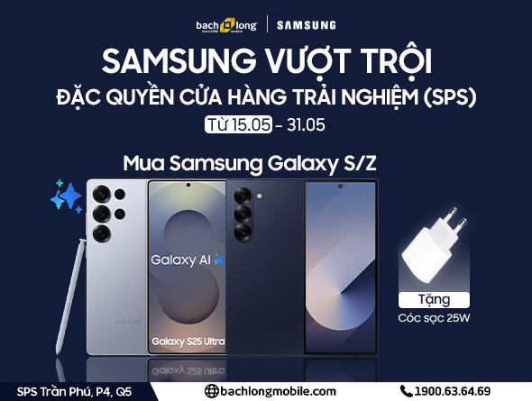 SAMSUNG VƯỢT TRỘI – ĐẶC QUYỀN CHỈ CÓ TẠI CỬA HÀNG TRẢI NGHIỆM CHÍNH HÃNG (SPS)